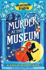 Montgomery Bonbon: Murder at the Museum cena un informācija | Grāmatas pusaudžiem un jauniešiem | 220.lv