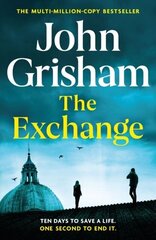 The Exchange : After The Firm - The biggest Grisham in over a decade cena un informācija | Romāni | 220.lv