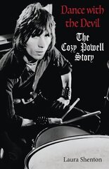 Dance With The Devil: The Cozy Powell Story cena un informācija | Biogrāfijas, autobiogrāfijas, memuāri | 220.lv