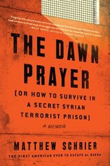 Dawn Prayer: A Memoir cena un informācija | Biogrāfijas, autobiogrāfijas, memuāri | 220.lv