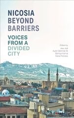 Nicosia Beyond Barriers: Voices from a Divided City cena un informācija | Stāsti, noveles | 220.lv