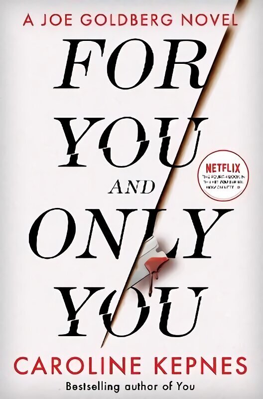 For You And Only You: The addictive new thriller in the YOU series, now a hit Netflix show Export/Airside cena un informācija | Fantāzija, fantastikas grāmatas | 220.lv