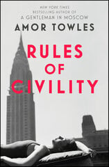 Rules of Civility cena un informācija | Romāni | 220.lv