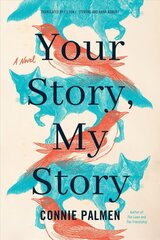 Your Story, My Story: A Novel цена и информация | Фантастика, фэнтези | 220.lv