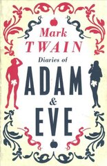 Diaries of Adam and Eve: Annotated Edition cena un informācija | Fantāzija, fantastikas grāmatas | 220.lv