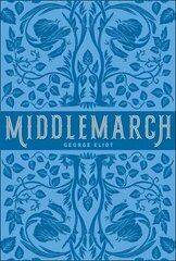 Middlemarch: (Barnes &amp; Noble Collectible Editions) cena un informācija | Fantāzija, fantastikas grāmatas | 220.lv