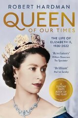 Queen of Our Times: The Life of Elizabeth II, 1926-2022 cena un informācija | Biogrāfijas, autobiogrāfijas, memuāri | 220.lv