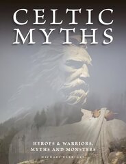 Celtic Myths: Heroes and Warriors, Myths and Monsters cena un informācija | Stāsti, noveles | 220.lv