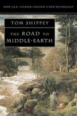 Road to Middle-earth: How J. R. R. Tolkien Created a New Mythology Revised Enlarged Third edition цена и информация | Биографии, автобиогафии, мемуары | 220.lv