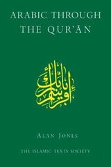 Arabic Through the Qur'an Revised ed. cena un informācija | Svešvalodu mācību materiāli | 220.lv