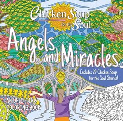 Chicken Soup for the Soul: Angels and Miracles Coloring Book cena un informācija | Grāmatas par veselīgu dzīvesveidu un uzturu | 220.lv