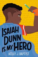 Isaiah Dunn Is My Hero cena un informācija | Grāmatas pusaudžiem un jauniešiem | 220.lv