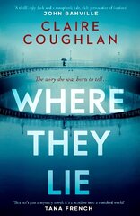 Where They Lie: The thrillingly atmospheric debut from an exciting new voice in crime fiction cena un informācija | Fantāzija, fantastikas grāmatas | 220.lv