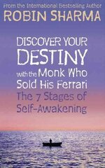 Discover Your Destiny with The Monk Who Sold His Ferrari: The 7 Stages of Self-Awakening cena un informācija | Garīgā literatūra | 220.lv