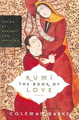 Rumi: The Book of Love: Poems of Ecstasy and Longing cena un informācija | Dzeja | 220.lv