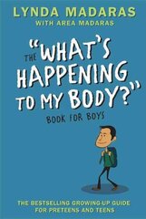 What's Happening to My Body? Book for Boys: Revised Edition 3rd edition cena un informācija | Grāmatas pusaudžiem un jauniešiem | 220.lv