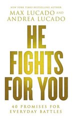 He Fights for You: 40 Promises for Everyday Battles цена и информация | Духовная литература | 220.lv