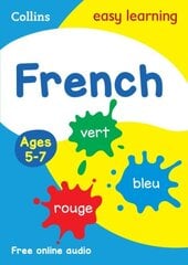 French Ages 5-7: Prepare for School with Easy Home Learning cena un informācija | Grāmatas pusaudžiem un jauniešiem | 220.lv