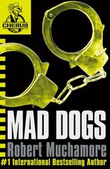 CHERUB: Mad Dogs: Book 8 cena un informācija | Grāmatas pusaudžiem un jauniešiem | 220.lv