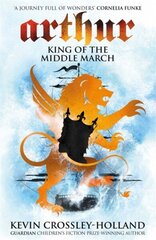 Arthur: King of the Middle March: Book 3 cena un informācija | Grāmatas pusaudžiem un jauniešiem | 220.lv