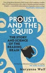 Proust and the Squid: The Story and Science of the Reading Brain cena un informācija | Sociālo zinātņu grāmatas | 220.lv