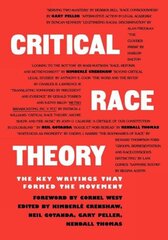 Critical Race Theory: The Key Writings That Formed the Movement цена и информация | Поэзия | 220.lv