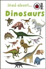 Mad About Dinosaurs cena un informācija | Grāmatas pusaudžiem un jauniešiem | 220.lv