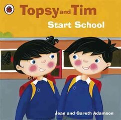 Topsy and Tim: Start School цена и информация | Книги для малышей | 220.lv