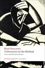 Discourse on the Method: of Correctly Conducting One's Reason and Seeking Truth in the Sciences cena un informācija | Vēstures grāmatas | 220.lv