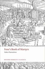 Foxe's Book of Martyrs: Select Narratives cena un informācija | Vēstures grāmatas | 220.lv