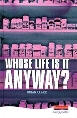 Whose Life is it Anyway? цена и информация | Книги для подростков и молодежи | 220.lv