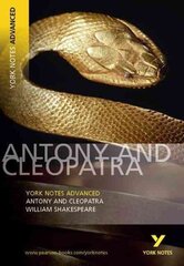 Antony and Cleopatra: York Notes Advanced - everything you need to study and prepare for the 2025 and 2026 exams cena un informācija | Vēstures grāmatas | 220.lv