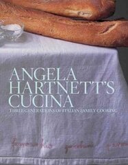 Angela Hartnett's Cucina: Three Generations of Italian Family Cooking цена и информация | Книги рецептов | 220.lv