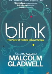 Blink: The Power of Thinking Without Thinking цена и информация | Самоучители | 220.lv