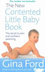 New Contented Little Baby Book: The Secret to Calm and Confident Parenting cena un informācija | Pašpalīdzības grāmatas | 220.lv