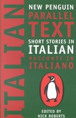 Short Stories in Italian: New Penguin Parallel Texts cena un informācija | Svešvalodu mācību materiāli | 220.lv