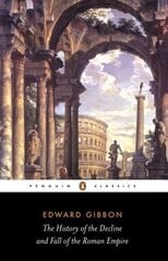 History of the Decline and Fall of the Roman Empire цена и информация | Исторические книги | 220.lv