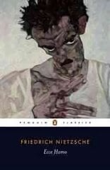 Ecce Homo: How One Becomes What One is cena un informācija | Biogrāfijas, autobiogrāfijas, memuāri | 220.lv