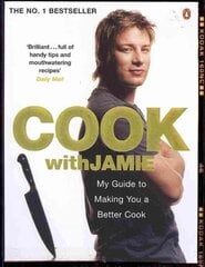 Cook with Jamie: My Guide to Making You a Better Cook цена и информация | Книги рецептов | 220.lv