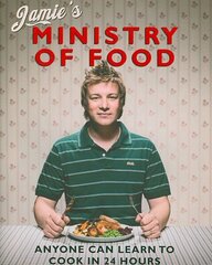 Jamie's Ministry of Food: Anyone Can Learn to Cook in 24 Hours цена и информация | Книги рецептов | 220.lv