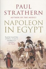 Napoleon in Egypt: 'The Greatest Glory' cena un informācija | Vēstures grāmatas | 220.lv