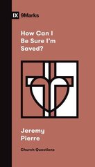 How Can I Be Sure I'm Saved? cena un informācija | Garīgā literatūra | 220.lv