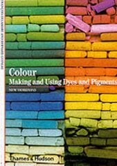 Colour: Making and Using Dyes and Pigments cena un informācija | Mākslas grāmatas | 220.lv