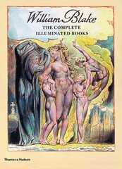 William Blake: The Complete Illuminated Books cena un informācija | Mākslas grāmatas | 220.lv