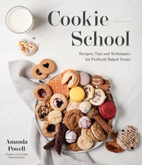 Cookie School: Recipes, Tips and Techniques for Perfectly Baked Treats цена и информация | Книги рецептов | 220.lv