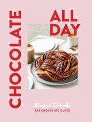 Chocolate All Day: Recipes for indulgence - morning, noon and night цена и информация | Книги рецептов | 220.lv