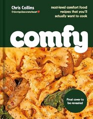 Comfy: Next-level comfort food youll actually want to cook цена и информация | Книги рецептов | 220.lv