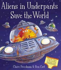 Aliens in Underpants Save the World цена и информация | Книги для малышей | 220.lv