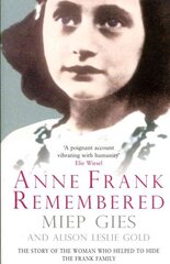 Anne Frank Remembered: The Story of the Woman Who Helped to Hide the Frank Family цена и информация | Биографии, автобиогафии, мемуары | 220.lv