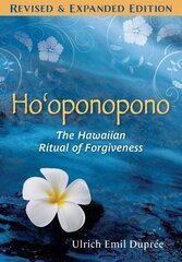 Ho'oponopono: The Hawaiian Ritual of Forgiveness 2nd Edition, Revised and Expanded Edition cena un informācija | Pašpalīdzības grāmatas | 220.lv